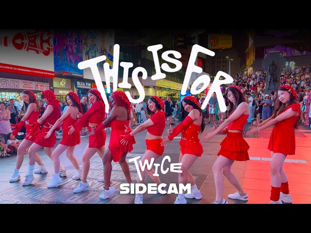 KPOP IN PUBLIC NYC - SIDECAM] TWICE (트와이스) - 'THIS IS