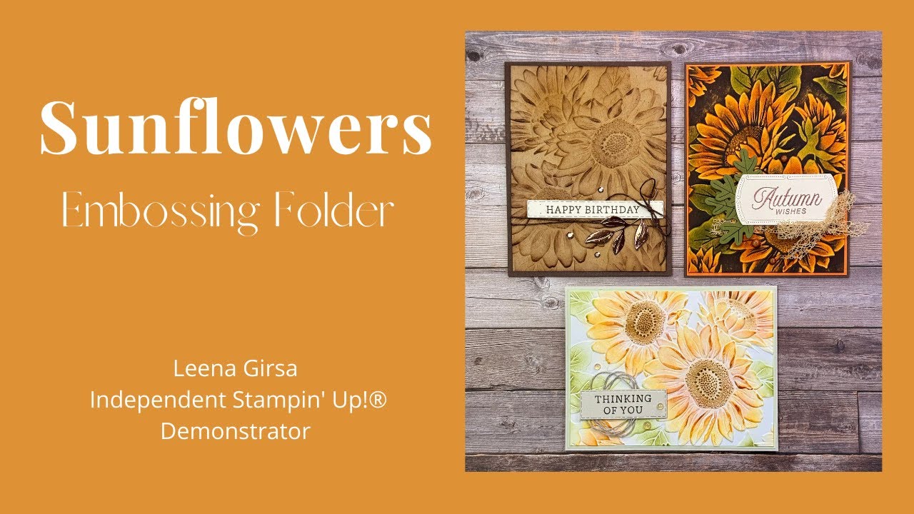 Three Ways to Use the Sunflowers 3D Embossing Folder by Stampin’ Up ...