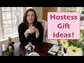 Host/Hostess Gift Ideas!