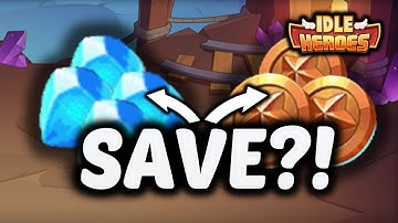 Should you SAVE or SPEND this week in IDLE HEROES?!