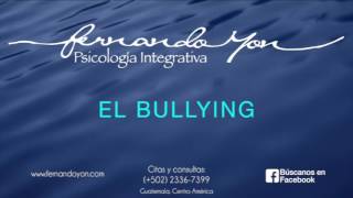 El Bullying by Fernando Yon Psicología Integratíva 966 views 7 years ago 1 hour, 29 minutes
