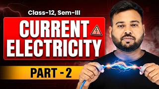 Current Electricity Class 12 Sem-III | Part 2 Full Chapter in Bengali | Utthan Bangla