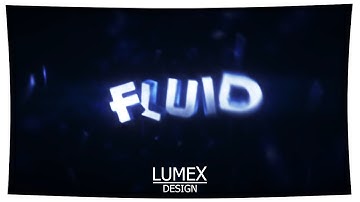 Intro ♦ FluidArtworks × Lumex [ft. moscafx]
