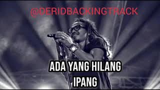 ADA YANG HILANG - IPANG (BACKINGTRACKGUITAR) dengan vokal