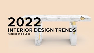 2022 Interior Design Trends with Boca do Lobo