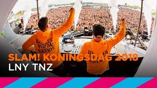 LNY TNZ (DJset) | SLAM! Koningsdag 2018