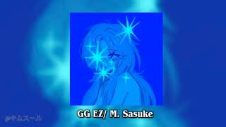 M.Sasuke - GG EZ(Trending song) 