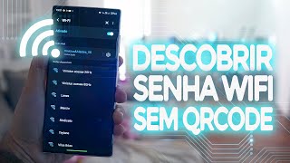 Como DESCOBRIR a SENHA WIFI sem QR CODE e sem ROOT | ATUALIZADO