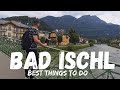 Bad Ischl Austria (Sightseeing,What to do,What to see)