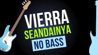 Seandainya  Vierra  No Bass