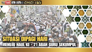 SUASANA DI PAGI HARI - MENUJU HAUL KE - 21 ABAH GURU SEKUMPUL [26 DESEMBER 2025]