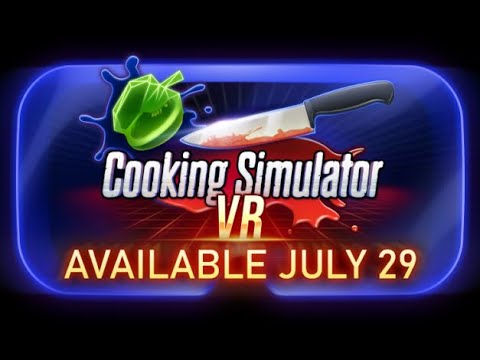 Cooking Simulator VR - Official Trailer : r/ValveIndex