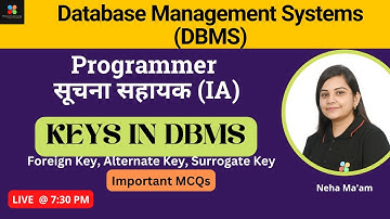 DATABASE MANAGEMENT SYSTEMS |DBMS| KEYS IN DBMS |DBMS KEYS | PROGRAMMER| सूचना सहायक(IA)| NEHA MA