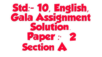 Std:- 10, English, Gala Assignment Solution, Paper:- 2, Section :- A,  For March 2020, Page:- 162