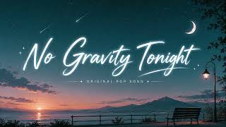 No Gravity Tonight - (Echi) official audio 