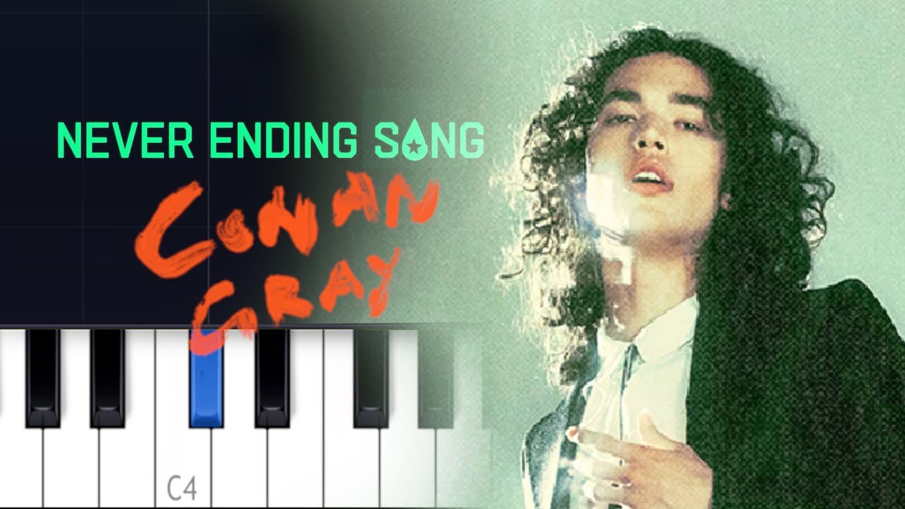 Conan Gray NEVER ENDING SONG Piano Tutorial YouTube Conan Gray NEVER ENDING SONG Piano Tutorial YouTube