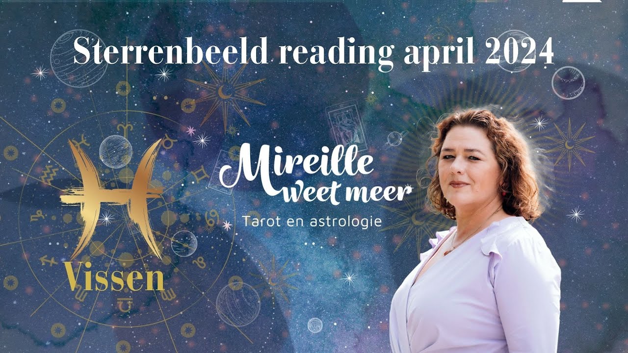 ♓️VISSEN APRIL 2024|TAROT VOORSPELLING| MIREILLE VAN RIJN| MEDIUM PARAGNOST ASTROLOGE