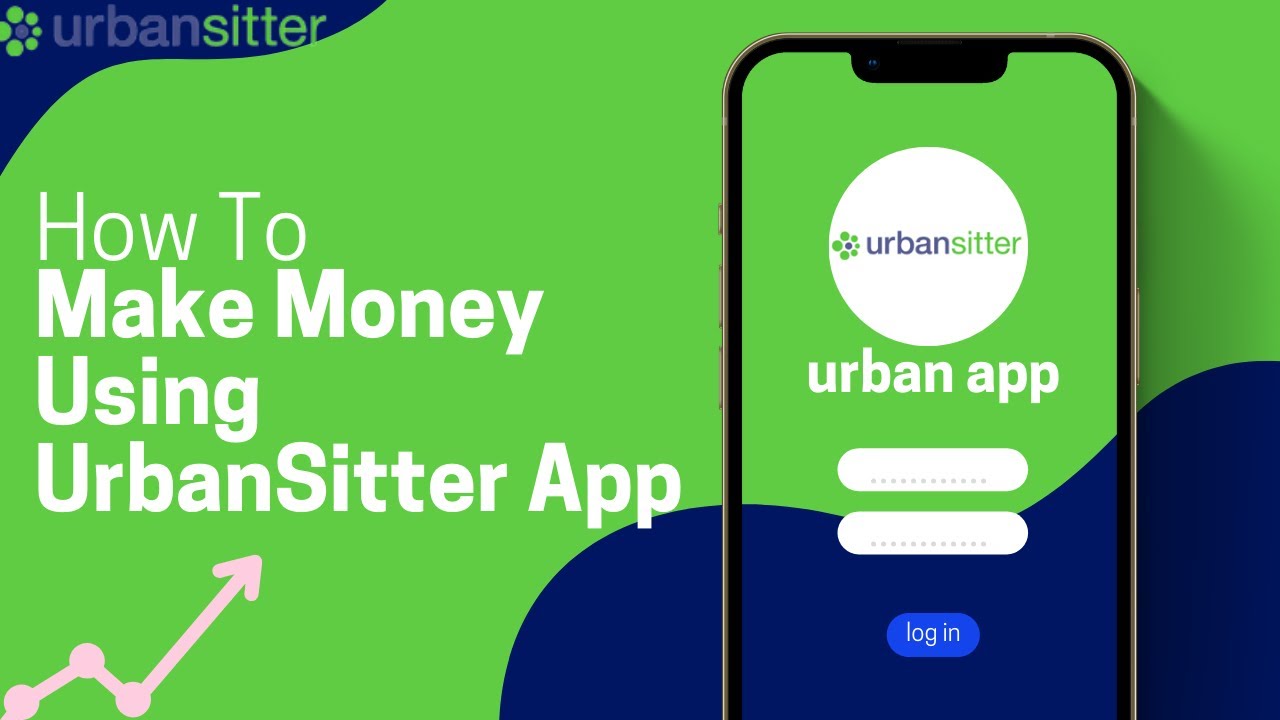 How To Make Money Using UrbanSitter App || Tech With Talha
