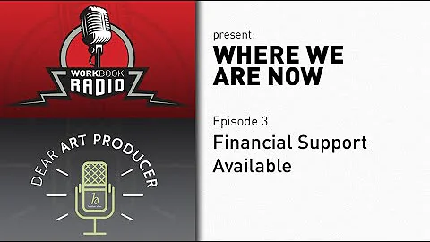 Where We Are Now - Episode 3 - Financial Support A...