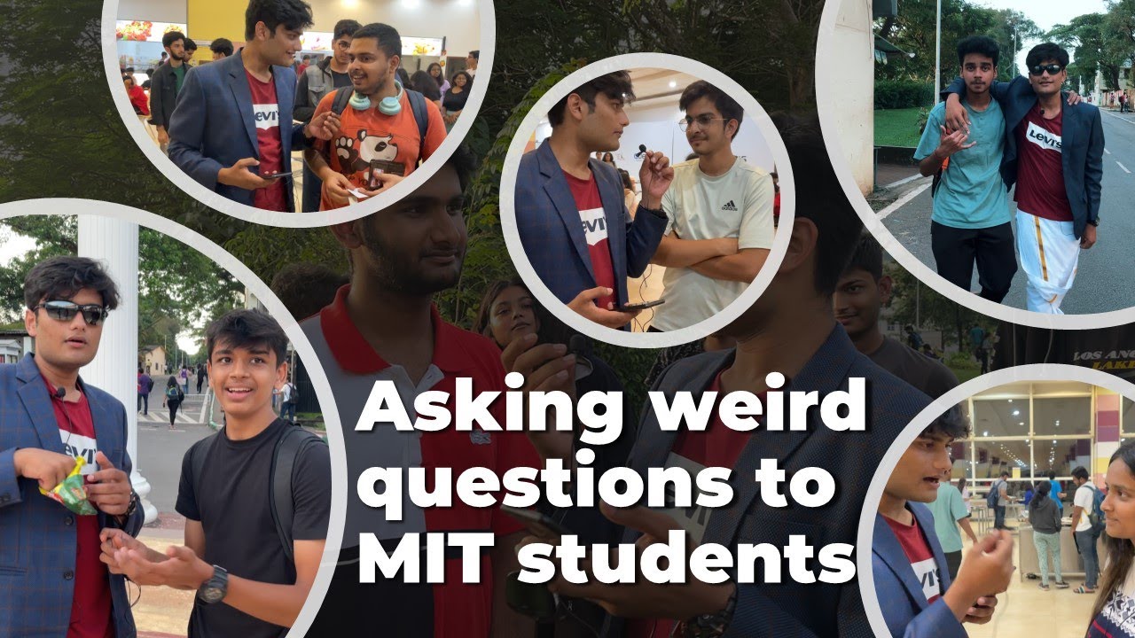 Asking Weird questions to MIT MANIPAL Students