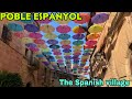 Poble espanyol  the spanish village in barcelona tour 2022  part 1 