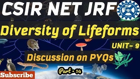 DIVERSITY OF LIFE FORM/ UNIT NO 09/ Question no 71 TO 75/CSIR DEC 2023 / PYQs/ By MIHIR KUMAR (IISc)