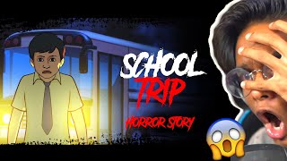 TRUE HORROR Story of SCHOOL TRIP😱