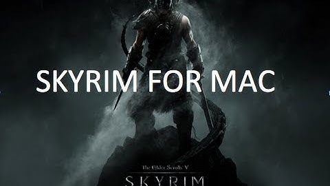 HOW TO GET SKYRIM FOR FREE ON A MAC!