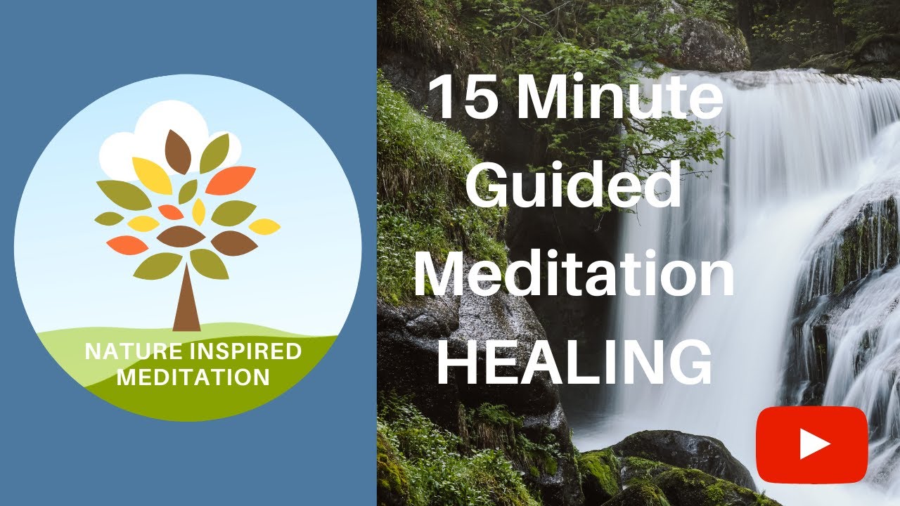 15 Minute Guided Meditation - Healing - YouTube