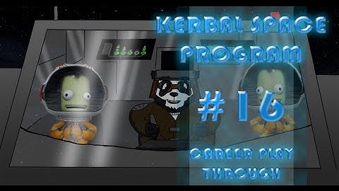 (KSP Career Mode) #16 - To Man the Mun, part 1