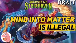 Mind Into Matter Is Illegal | Secrets of Strixhaven Draft