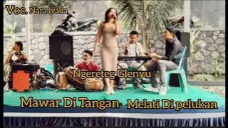 MAWAR DI TANGAN MELATI DI PELUKAN || Koplo Jaipong VOC.Nara Ivada