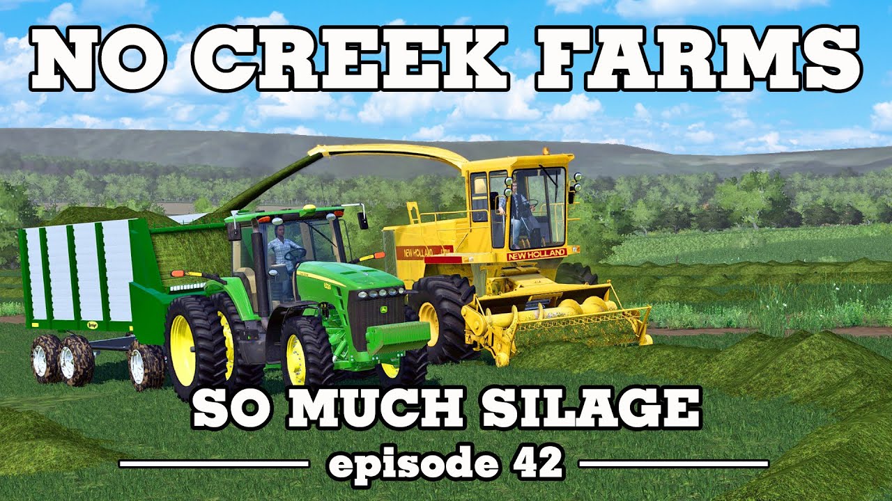 So Much Silage No Creek Farms FS19 Episode 42 YouTube