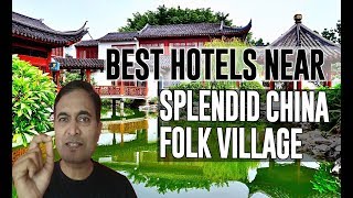 Best Hotel Accommodation Near Splendid China Folk Village, Shenzhen