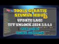 Update Terbaru TFT UnlockTools 2024-3.5 .1.1 | Tools Geratis Bukan Kaleng-Kaleng