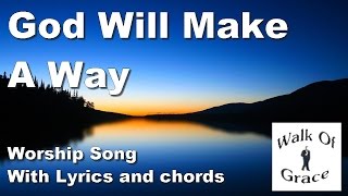 God Will Make A Way - Worship Song with Lyrics and Chords