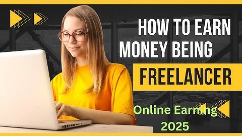 How To Make Money Online By Starting A Profitable Freelance Career In 2025