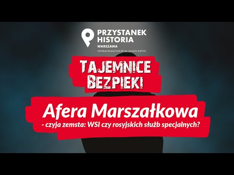 Afera Marszałkowa - czyja zemsta: WSI czy rosyjskich służb specjalnych❓ – cykl Tajemnice bezpieki