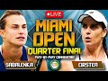 SABALENKA vs CIRSTEA | Miami Open 2023 Quarter Final | LIVE Tennis Play-by-Play Stream