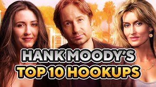 Hank Moody&#39;s Top 10 Hookups - Californication