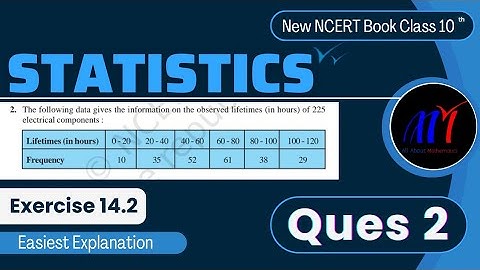 Chapter 14 Statistics ( Ques 2 ) Exercise 14.2 Class 10 Maths | NCERT Maths