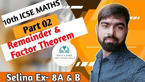 10th Selina Ex-8A & B || Remainder & factor theorem 02 || Introduction & Basic Concepts ||