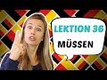 GERMAN LESSON 36: The German MODAL VERB "MÜSSEN" (have to/ must)