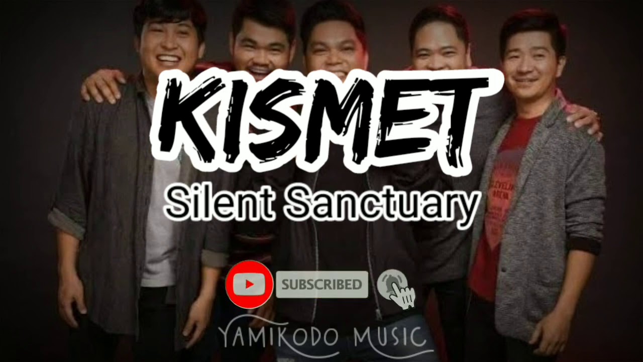 Kismet Lyrics Silent Sanctuary YouTube