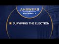 Answers in Prophecy: Surviving the Election (Ep. 1)
