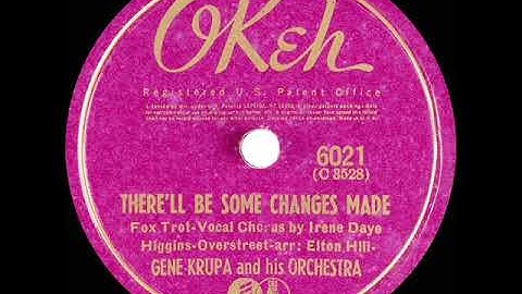 1941 Gene Krupa - There’ll Be Some Changes Made (Irene Daye, vocal)