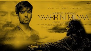 Yaar Ni Milyaa || Hardy Sandhu || Jaani || Arvinder Khaira || Latest Punjabi Song 2017