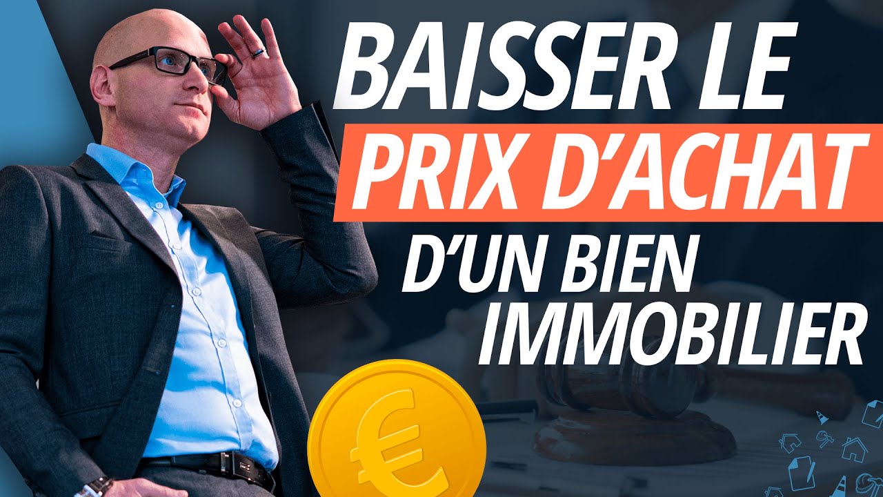 5 Techniques pour BAISSER LE PRIX d'un ACHAT IMMOBILIER - YouTube