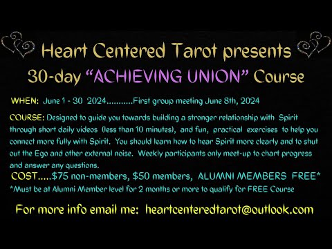 LAST CHANCE "Achieving Union 30 day Course" starts June 1st - register @ www.heartcenteredtarot.com