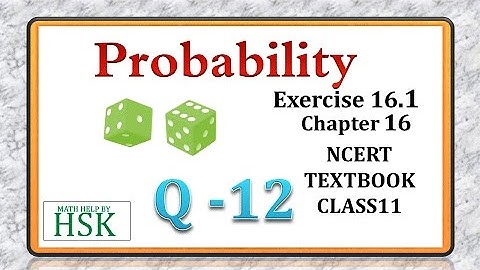 probability q12 of ex16#1 c11 ncert maths textbook solution cbse maths
